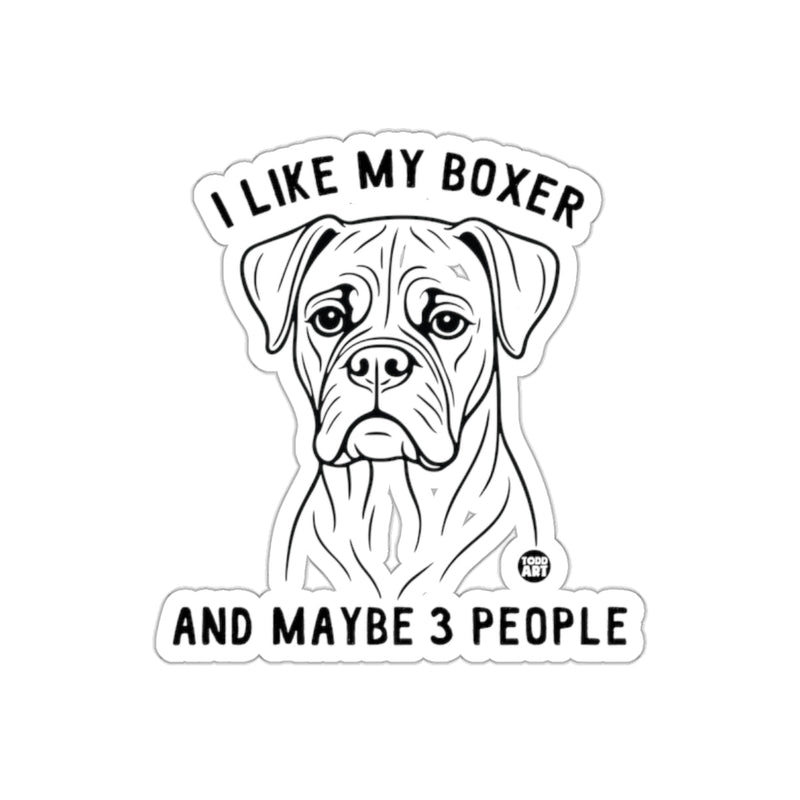 Load image into Gallery viewer, I Like My Boxer And Maybe 3 People Sticker
