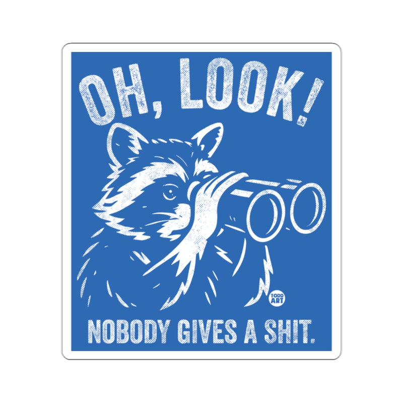 Load image into Gallery viewer, Sarcastic Raccoon Binoculars OH LOOK NOBODY GIVES A SHIT 

