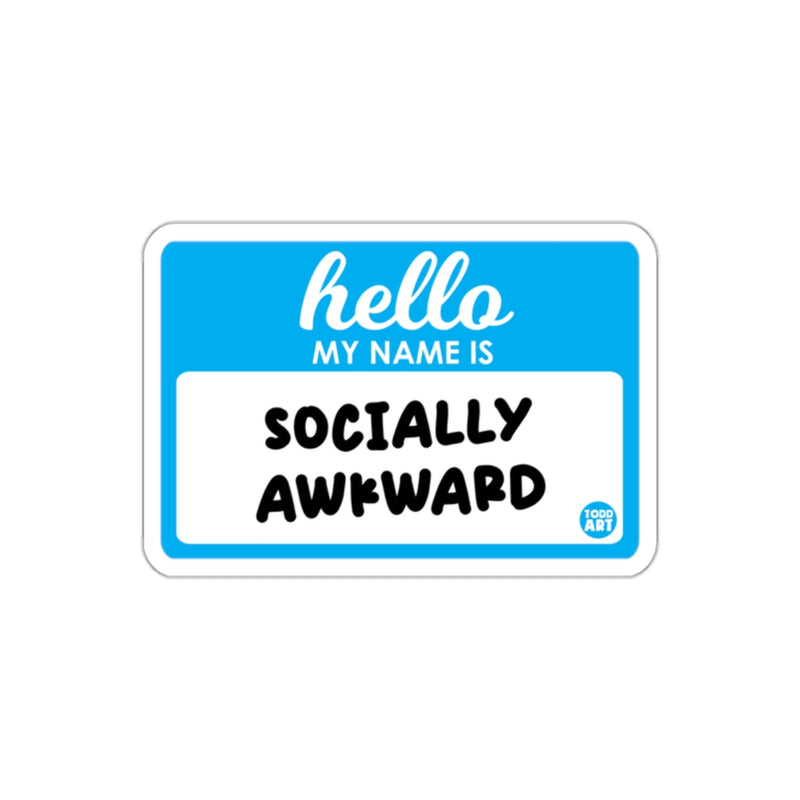 Load image into Gallery viewer, Hello My Name Is Socially Awkward Sticker
