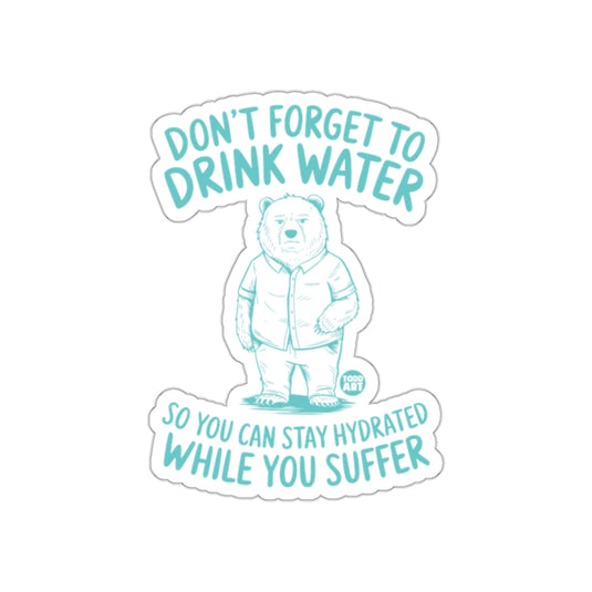 Don't Forget to Drink Water Hydration Reminder Sticker