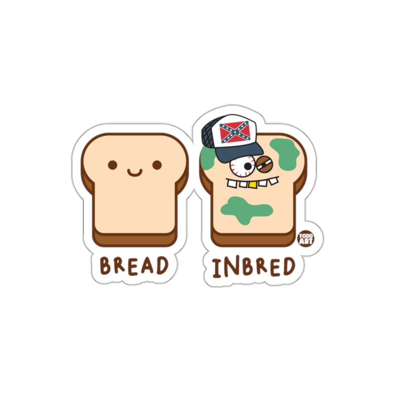 Load image into Gallery viewer, Bread and Inbred Humorous Sticker Design
