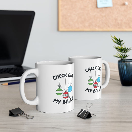 Check Out My Balls Funny Mug Christmas Gift Idea