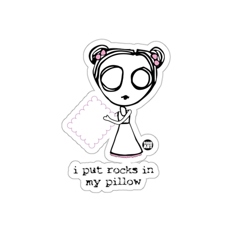 Load image into Gallery viewer, I Put Rocks In My Pillow Sticker Fun Art Decor
