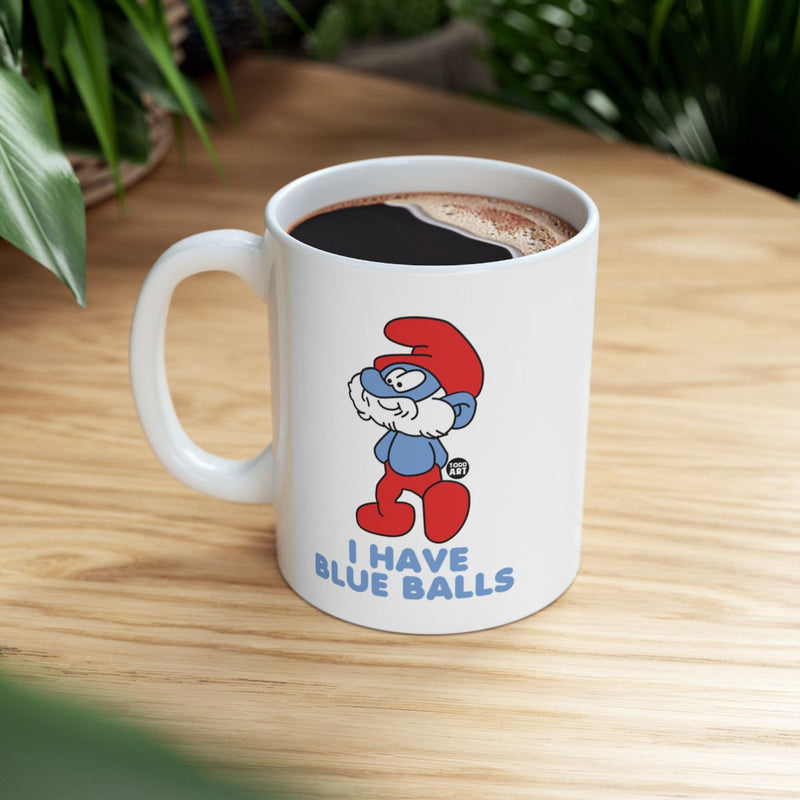 Load image into Gallery viewer, I Have Blue Balls Papa Smurf Funny Coffee Mug
