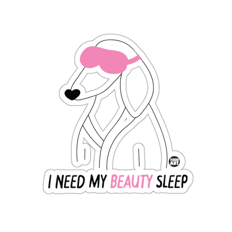 Load image into Gallery viewer, I Need My Beauty Sleep Cute Dog Sticker for Fun Decor
