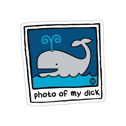 Photo of My Dick Whale Art Funny Sarcastic sticker