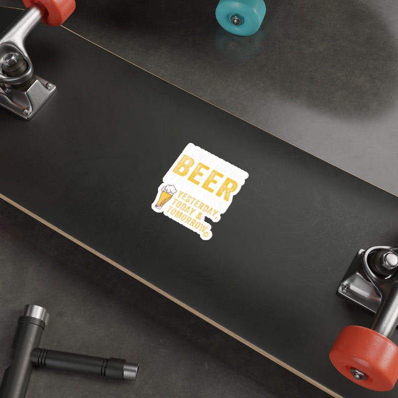 Load image into Gallery viewer, Beer Yesterday Today Tomorrow Sticker product
