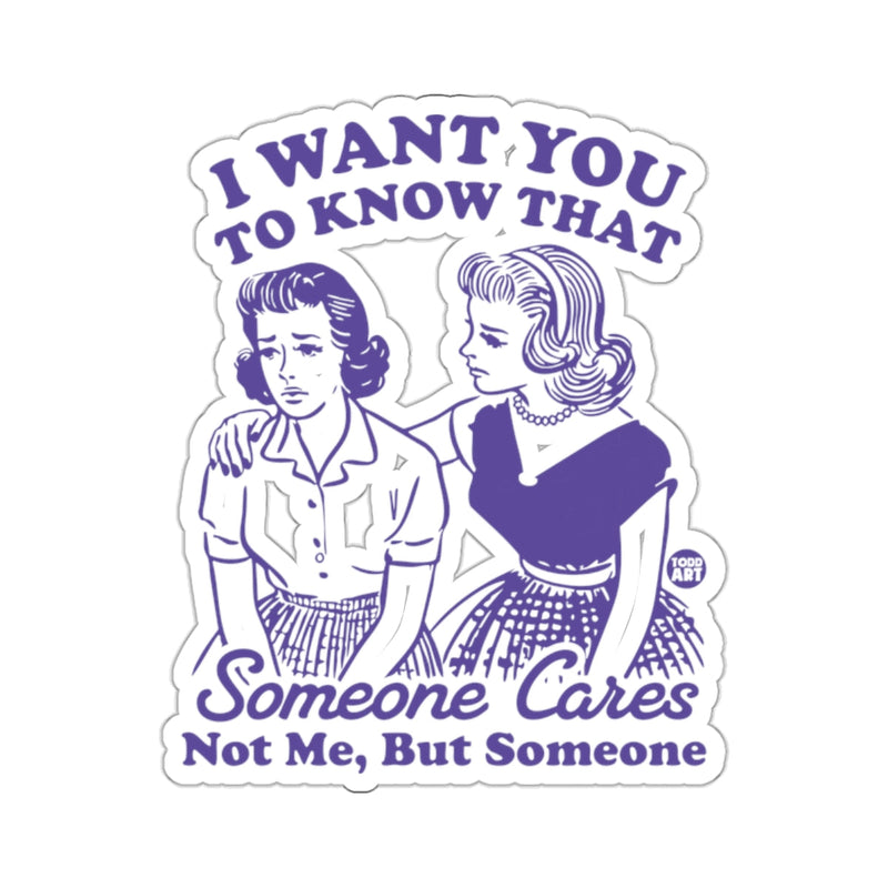 Load image into Gallery viewer, Someone Cares Not Me But Someone Retro Graphic 
