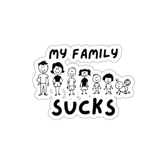 My Family Sucks Funny Humorous Sticker for Sale