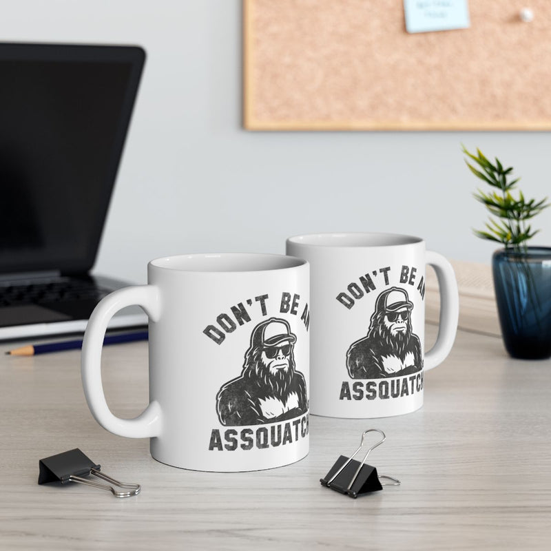 Load image into Gallery viewer, DON'T BE AN ASSQUATCH Bigfoot Mug for Coffee Lovers
