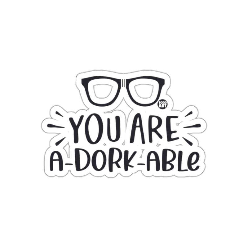 Load image into Gallery viewer, You Are A-Dork-Able Glasses Cute Fun Art sticker
