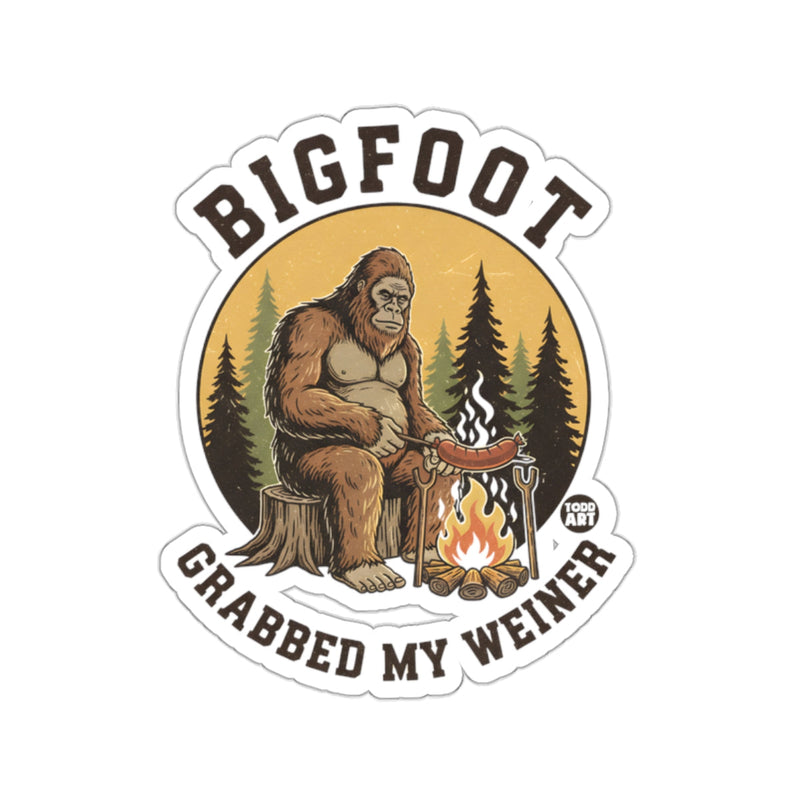 Load image into Gallery viewer, BIGFOOT GRABBED MY WEINER Sasquatch Campfire Fun 
