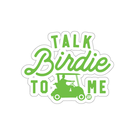 Golf Humor Talk Birdie To Me Driving Cart Design sticker
