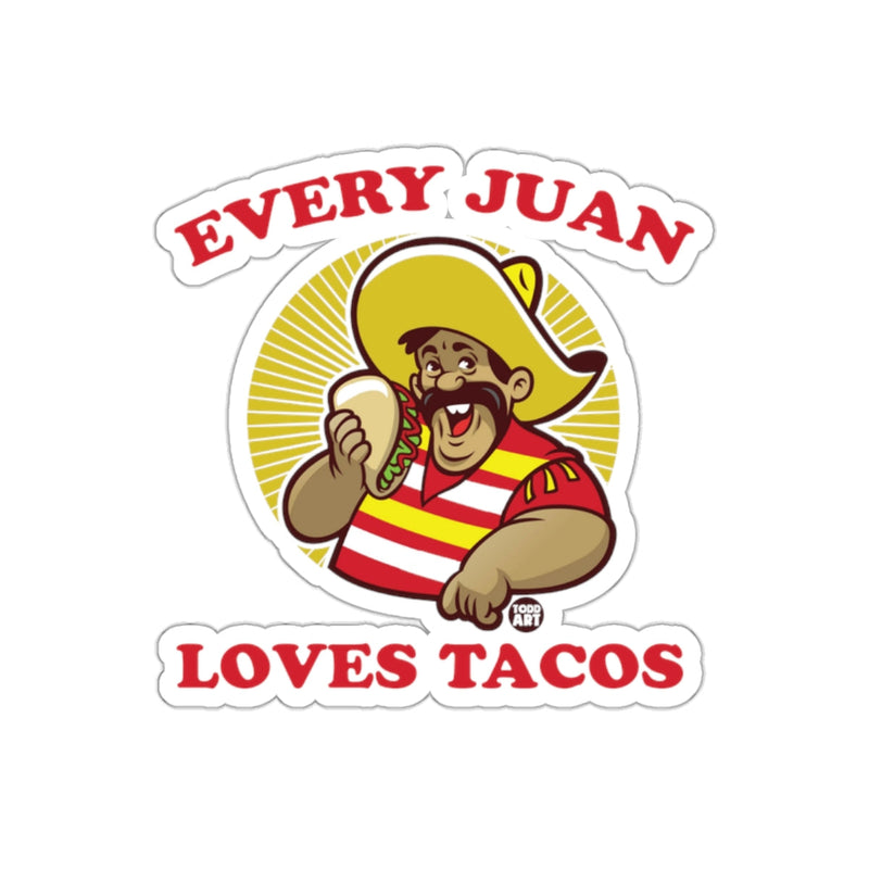 Load image into Gallery viewer, Every Juan Loves Tacos Mexican Food Humor Sticker
