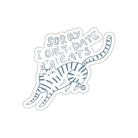 Sorry I Only Date Cats Graphic Sticker