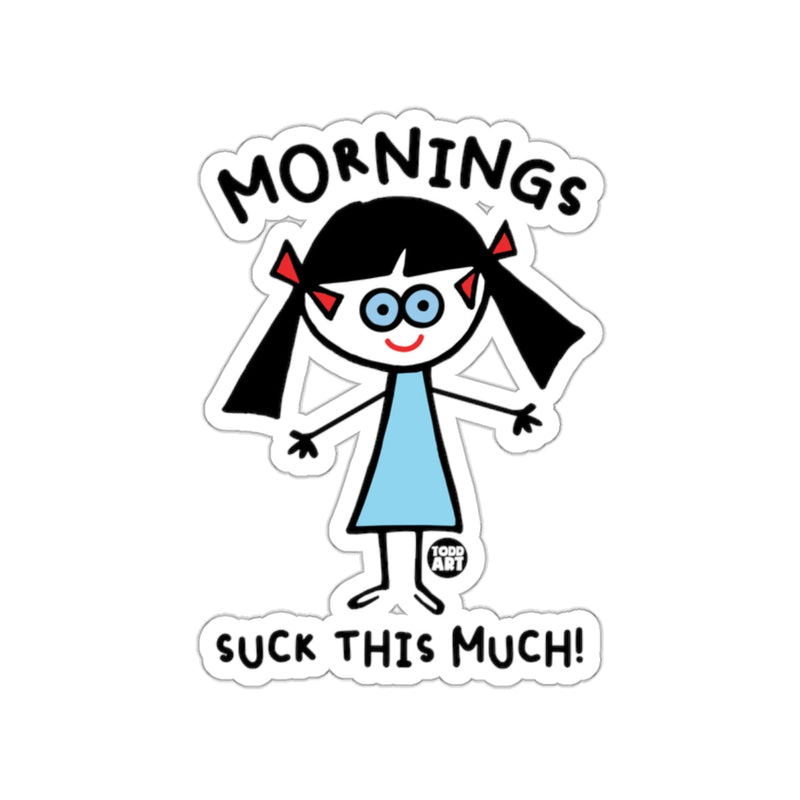 Load image into Gallery viewer, Mornings Suck This Much Cartoon Art Sticker
