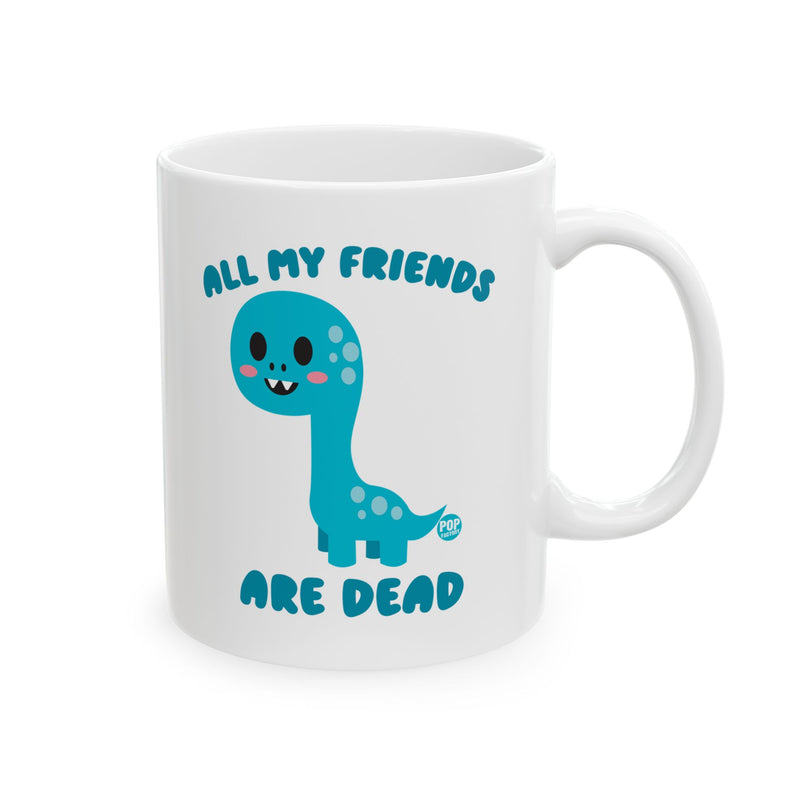 Load image into Gallery viewer, All My Friends Are Dead Dino Mug
