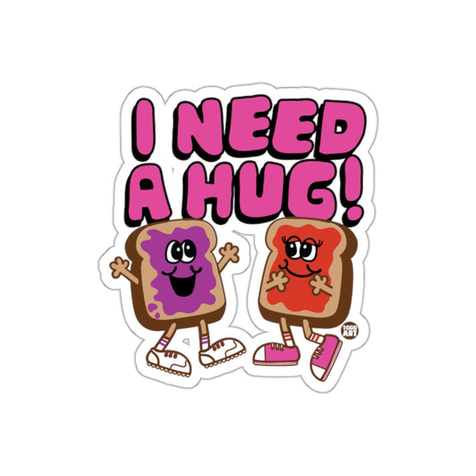 I Need A Hug Cute Toast Sticker Cartoon Design