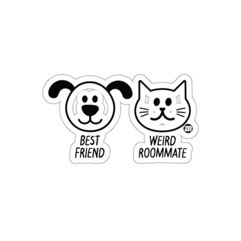 Load image into Gallery viewer, Best Friend Dog and Weird Roommate Cat Funny sticker
