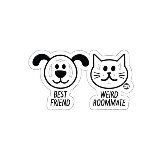 Best Friend Dog and Weird Roommate Cat Funny sticker