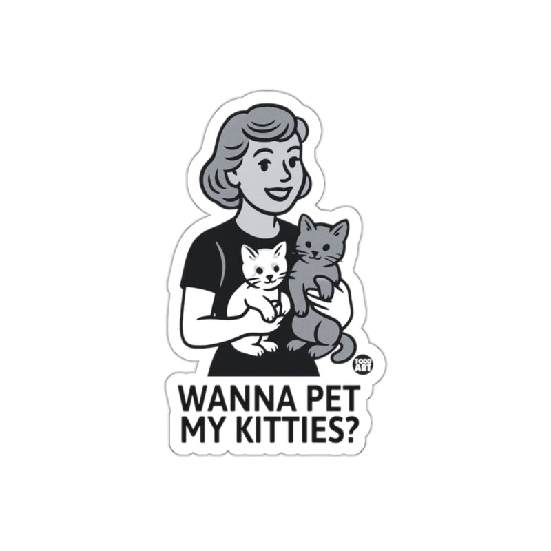 Load image into Gallery viewer, Wanna Pet My Kitties Cute Vintage Sticker Decal
