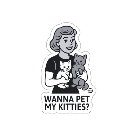 Wanna Pet My Kitties Cute Vintage Sticker Decal