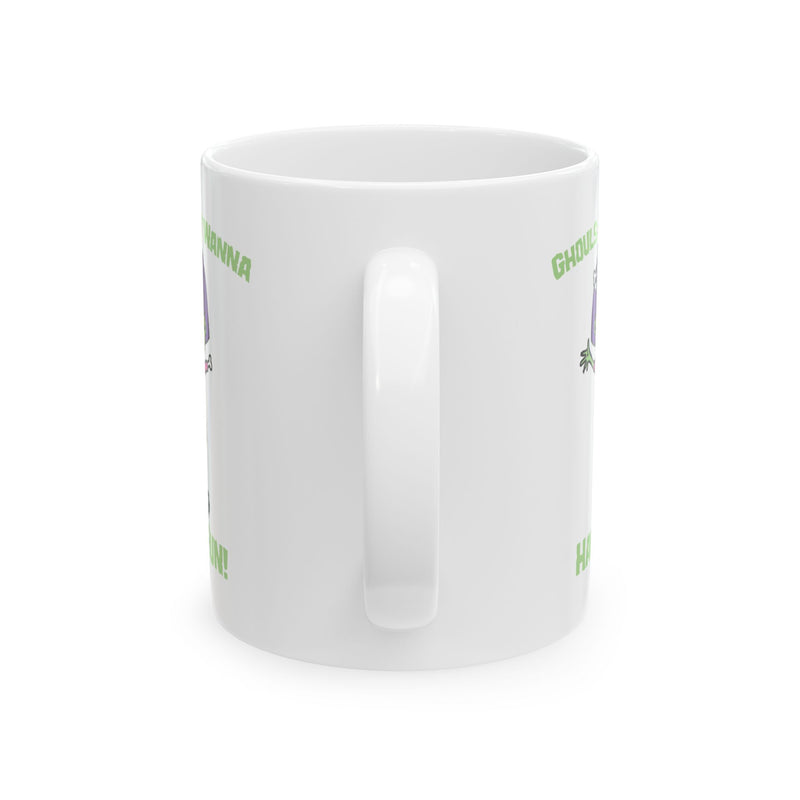 Load image into Gallery viewer, Ghouls Just Wanna Have Fun Mug
