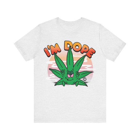 I'm Dope Pot Leaf T Shirt