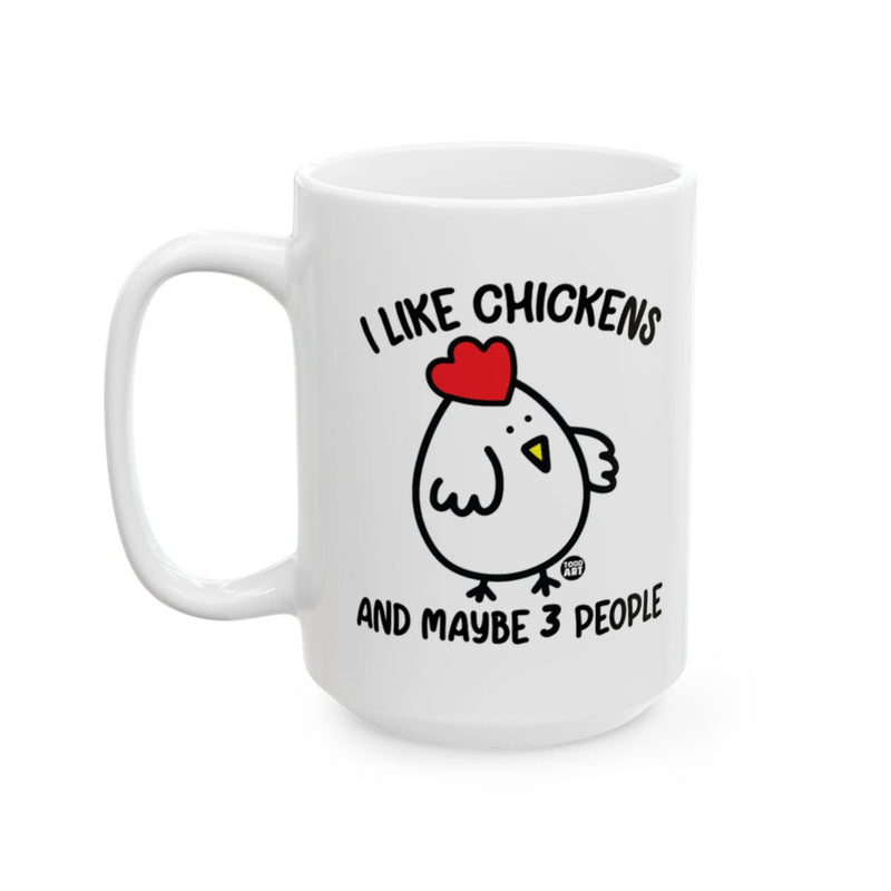 Load image into Gallery viewer, I Like Chickens And Maybe 3 People Funny Mug
