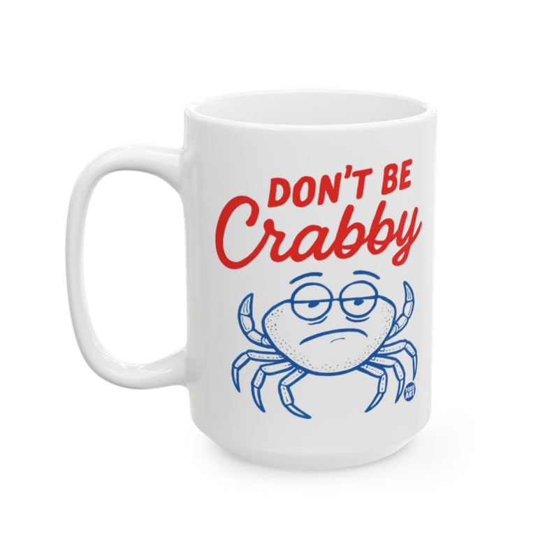 Load image into Gallery viewer, Don't Be Crabby Funny Cartoon Crab Mug
