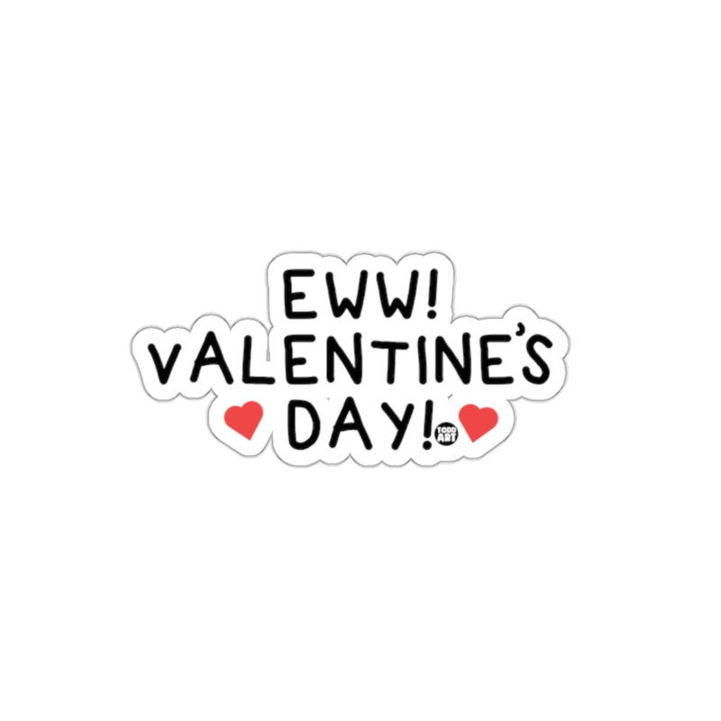 Load image into Gallery viewer, Eww Valentine's Day Funny Anti-Valentine's Day Sticker
