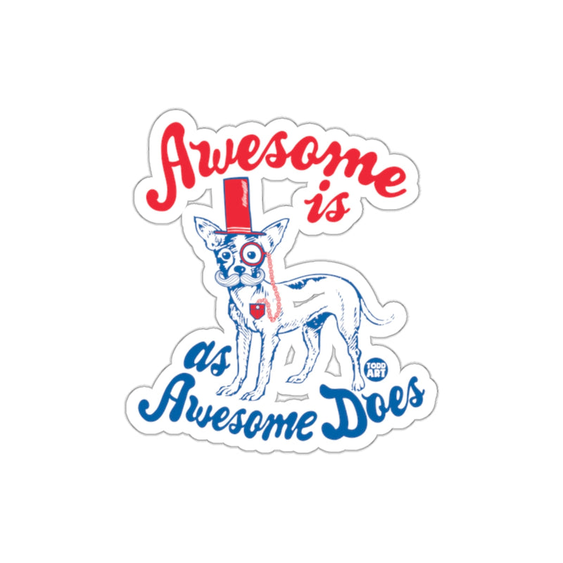 Load image into Gallery viewer, Awesome is as Awesome Does Dog Sticker Art
