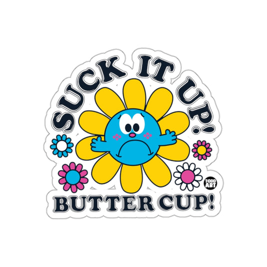 Suck It Up Butter Cup Cute Colorful Flower Sticker