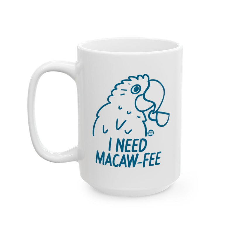 Load image into Gallery viewer, I Need Macaw-Fee Funny Bird Design Coffee Mug
