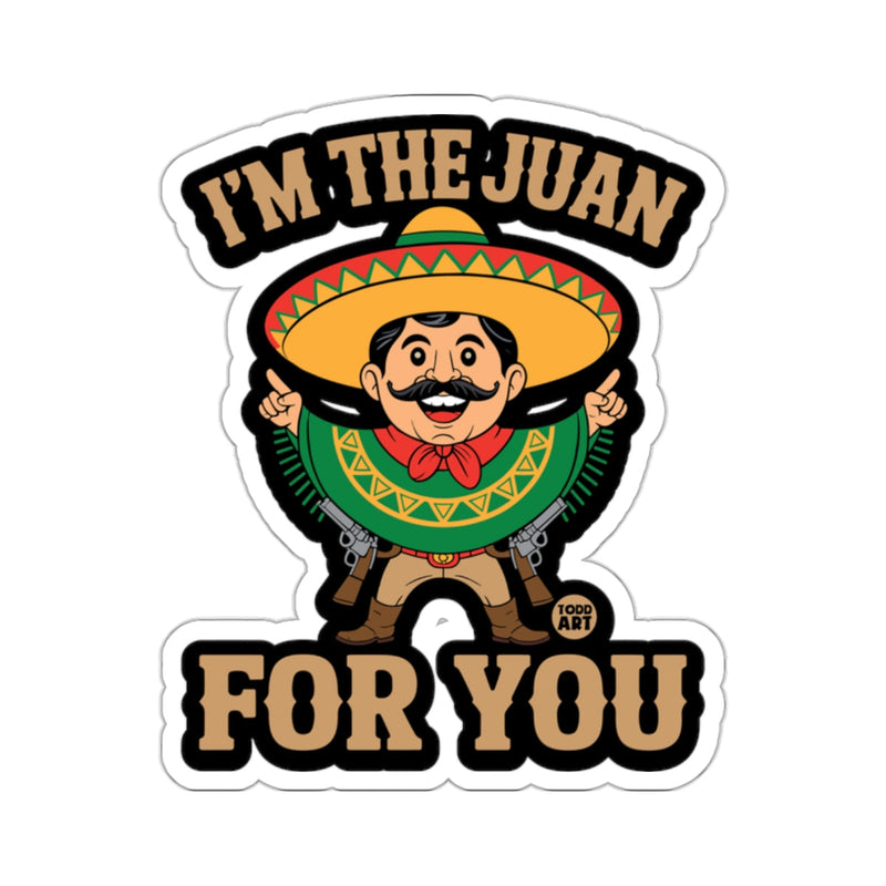 Load image into Gallery viewer, I'M THE JUAN FOR YOU Funny Meme Design 
