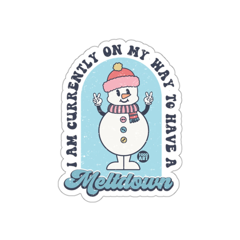 Load image into Gallery viewer, I Am Currently On My Way To Have A Meltdown Sticker
