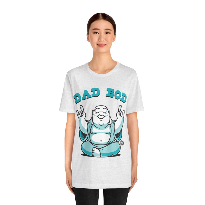 Load image into Gallery viewer, Dad Bod T Shirt, Buddha Dad shirt, Father&#39;s Day gift, Tshirt for Dad, Funny Dad Tee, Father&#39;s Day Shirts
