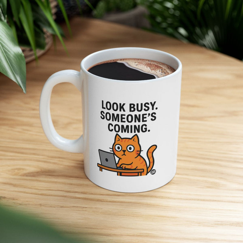 Load image into Gallery viewer, Look Busy Someone's Coming Funny Cat Mug
