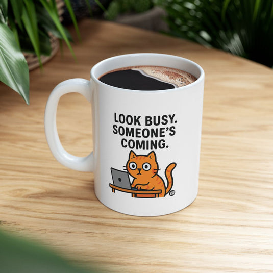 Look Busy Someone's Coming Funny Cat Mug
