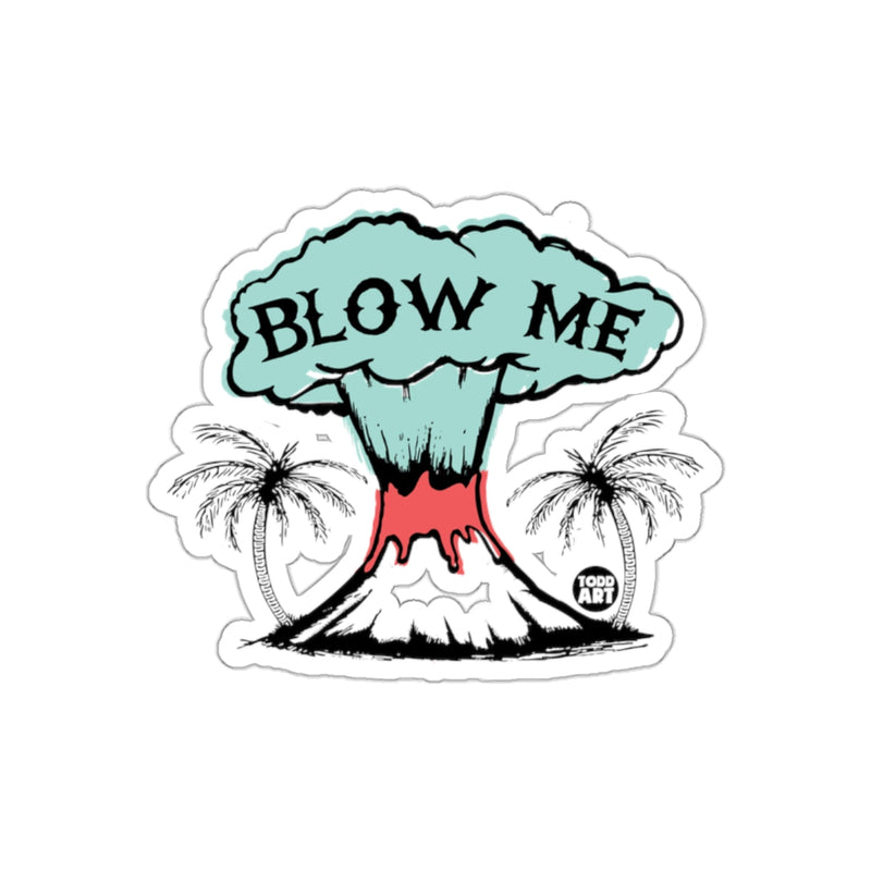 Load image into Gallery viewer, Blow Me Exploding Volcano Design Sticker Product
