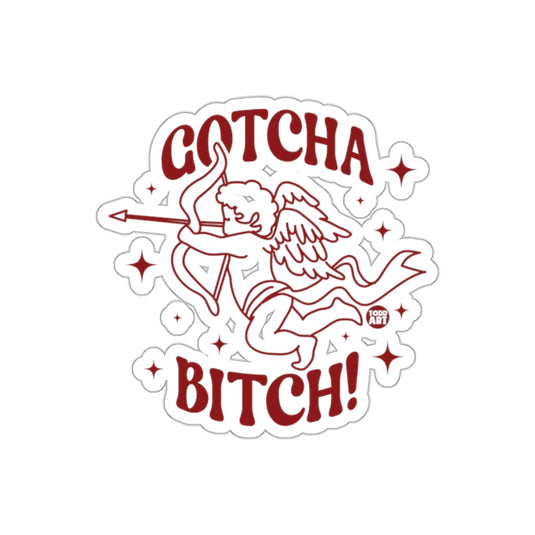 GOTCHA BITCH Cupid Sticker for Fun Decor