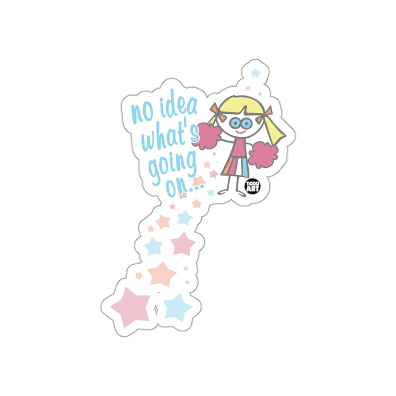 Load image into Gallery viewer, No Idea What's Going On Cheerful Design Sticker

