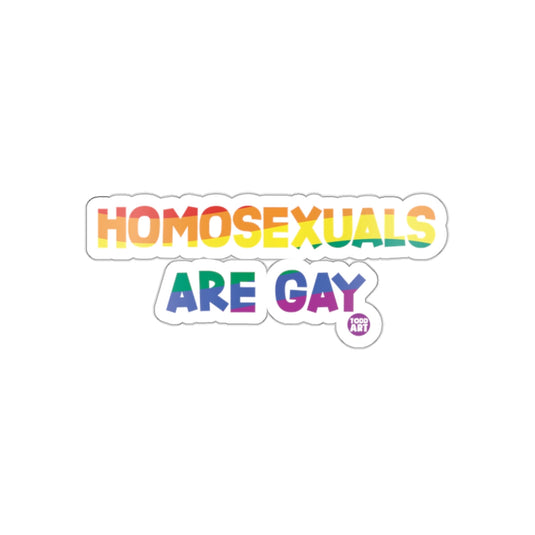 Homosexuals Are Gay Todd Art Sticker for Pride