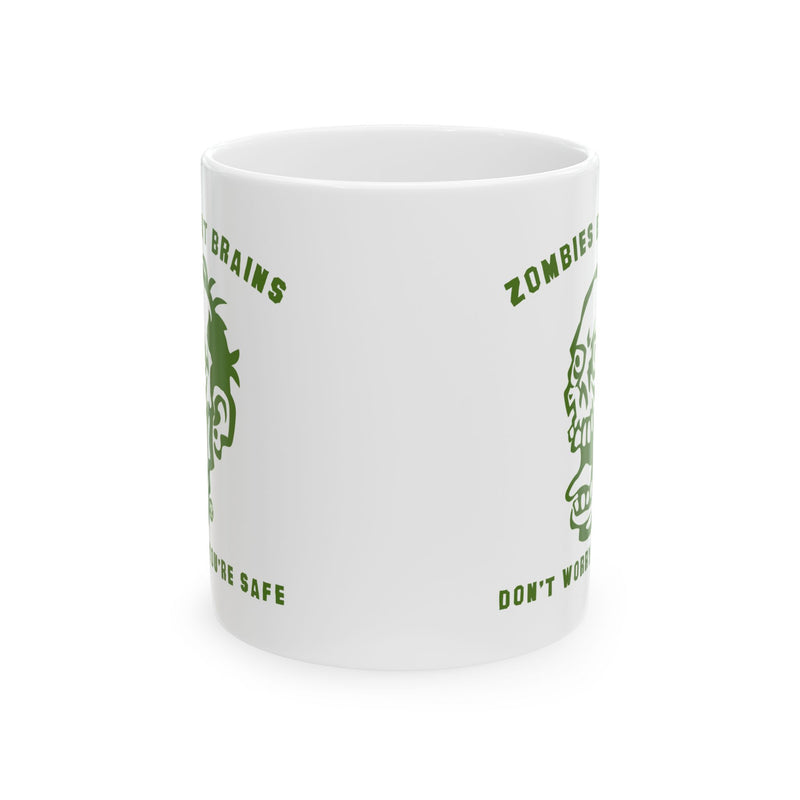 Load image into Gallery viewer, Zombies Eat Brains You&#39;re Safe Mug
