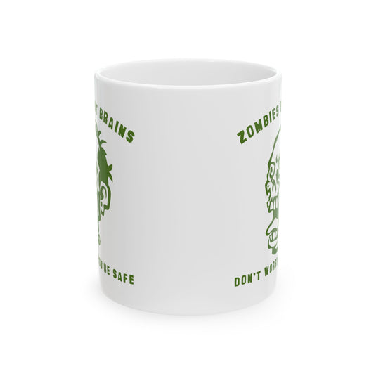 Zombies Eat Brains You're Safe Mug