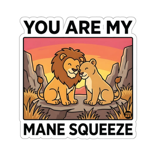 YOU ARE MY MANE SQUEEZE Lions Love Sunset 