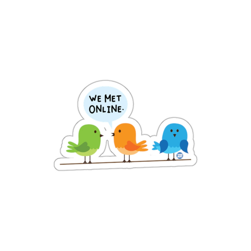 Load image into Gallery viewer, Cute Birds We Met Online Sticker for Decoration
