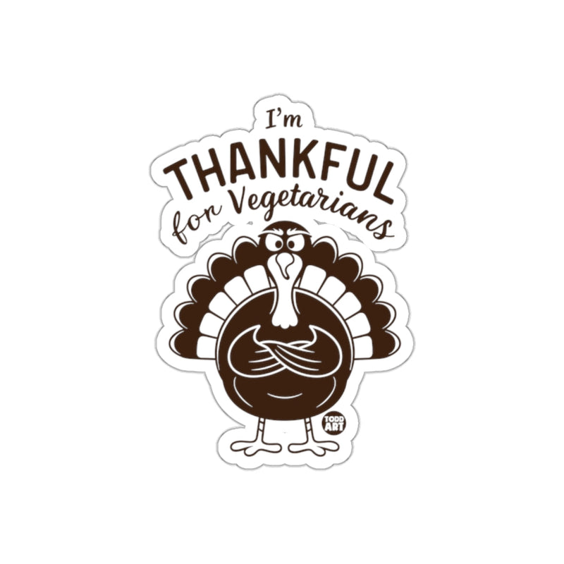 Load image into Gallery viewer, I'm Thankful for Vegetarians Funny Turkey Sticker
