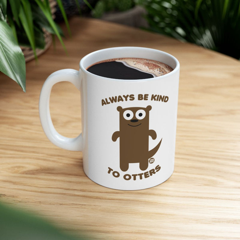 Load image into Gallery viewer, Always Be Kind to Otters Cute Coffee Mug
