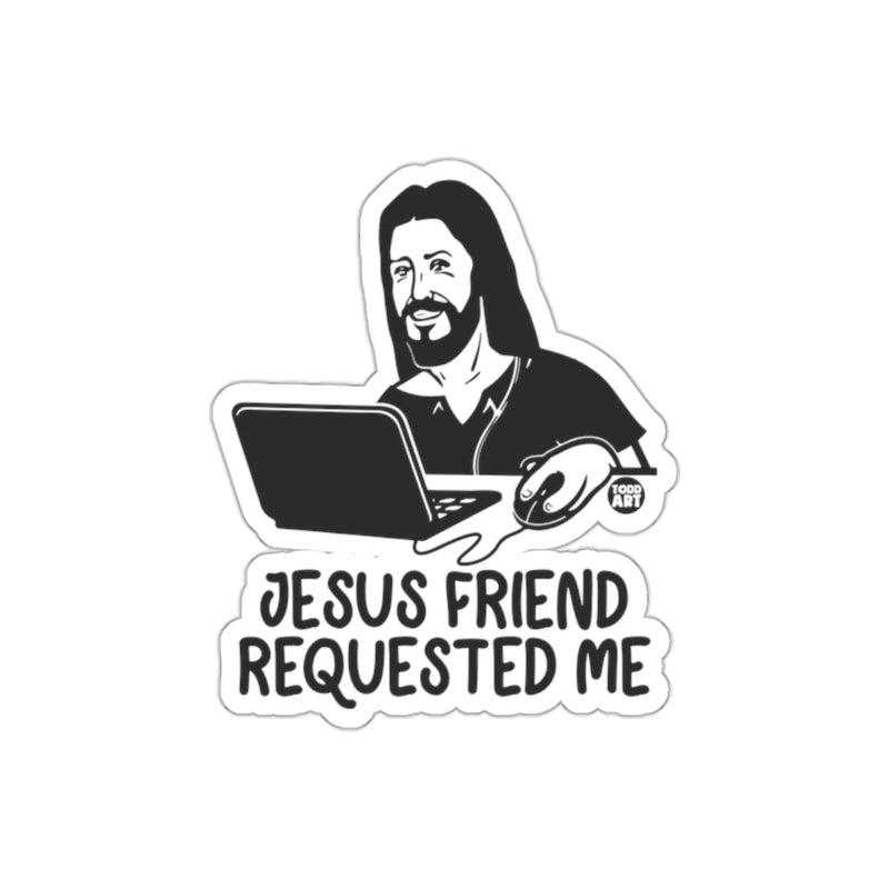 Load image into Gallery viewer, Jesus Friend Requested Me Laptop Design Sticker
